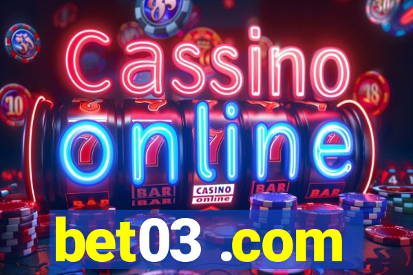 bet03 .com